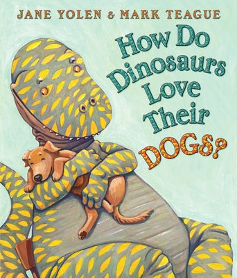 Cover Image for How Do Dinosaurs Love Their Dogs? -- Jane Yolen, Board Books