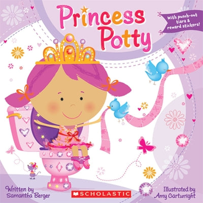 Princess Potty [With Sticker(s) and Punch-Out(s)] -- Samantha Berger, Paperback