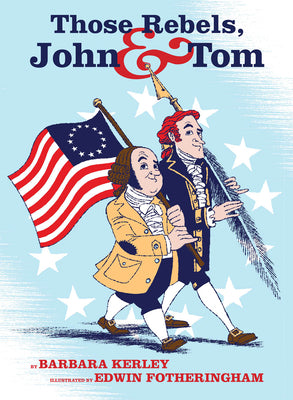 Cover Image for Those Rebels, John & Tom -- Barbara Kerley, Hardcover