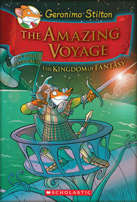 Cover Image for The Amazing Voyage (Geronimo Stilton and the Kingdom of Fantasy #3) -- Geronimo Stilton, Hardcover
