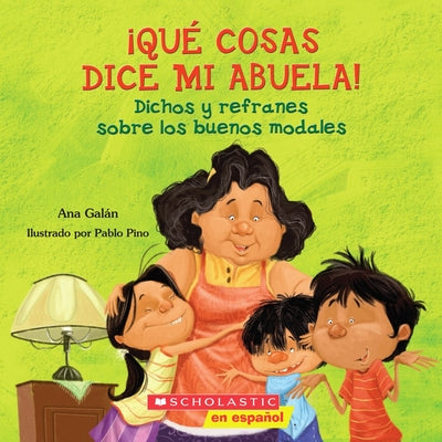 Cover Image for Qué Cosas Dice Mi Abuela (the Things My Grandmother Says) -- Ana Galán, Paperback