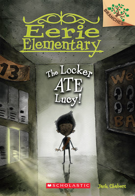 Cover Image for The Locker Ate Lucy!: A Branches Book (Eerie Elementary #2): Volume 2 -- Jack Chabert, Paperback
