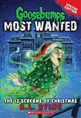 Cover Image for The 12 Screams of Christmas (Goosebumps Most Wanted: Special Edition #2): Volume 2 -- R. L. Stine, Paperback