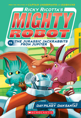 Cover Image for Ricky Ricotta's Mighty Robot vs. the Jurassic Jackrabbits from Jupiter (Ricky Ricotta's Mighty Robot #5) -- Dav Pilkey, Paperback