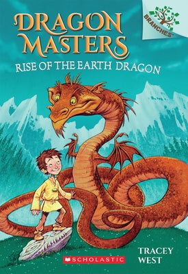 Cover Image for Rise of the Earth Dragon: A Branches Book (Dragon Masters #1): Volume 1 -- Tracey West, Paperback