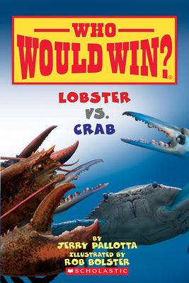 Cover Image for Lobster vs. Crab (Who Would Win?): Volume 13 -- Jerry Pallotta, Paperback