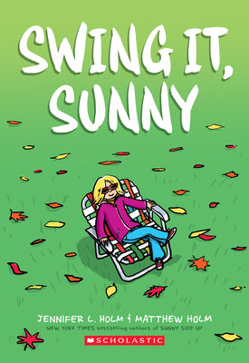 Cover Image for Swing It, Sunny: A Graphic Novel (Sunny #2): Volume 2 -- Jennifer L. Holm, Paperback
