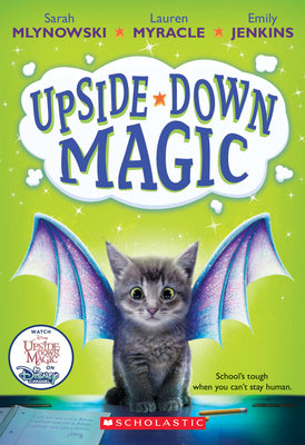 Cover Image for Upside-Down Magic (Upside-Down Magic #1): Volume 1 -- Sarah Mlynowski, Paperback