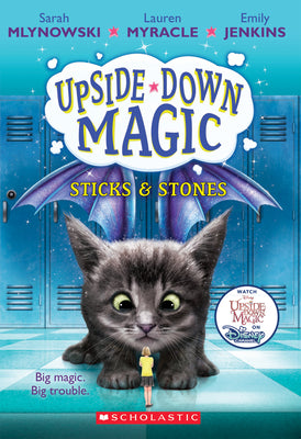 Cover Image for Sticks & Stones (Upside-Down Magic #2): Volume 2 -- Sarah Mlynowski, Paperback