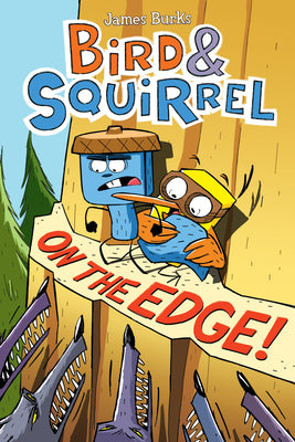 Cover Image for Bird & Squirrel on the Edge!: A Graphic Novel (Bird & Squirrel #3) -- James Burks, Paperback