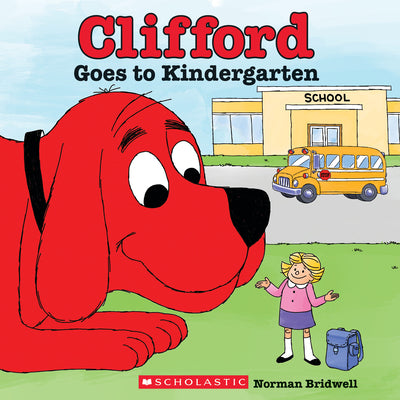 Cover Image for Clifford Goes to Kindergarten (Classic Storybook) -- Norman Bridwell, Paperback