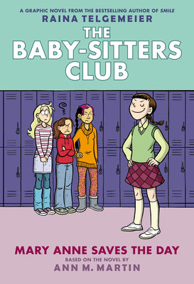 Cover Image for Mary Anne Saves the Day: A Graphic Novel (the Baby-Sitters Club #3): Volume 3 -- Raina Telgemeier, Hardcover