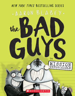 Cover Image for The Bad Guys in Mission Unpluckable (the Bad Guys #2): Volume 2 -- Aaron Blabey, Paperback