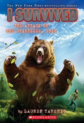 Cover Image for I Survived the Attack of the Grizzlies, 1967 (I Survived #17): Volume 17 -- Lauren Tarshis, Paperback