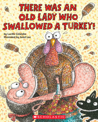 Cover Image for There Was an Old Lady Who Swallowed a Turkey! -- Lucille Colandro, Paperback