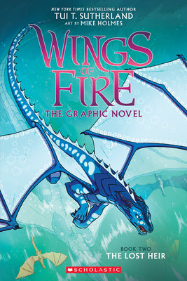 Cover Image for Wings of Fire: The Lost Heir: A Graphic Novel (Wings of Fire Graphic Novel #2): Volume 2 -- Tui T. Sutherland, Hardcover