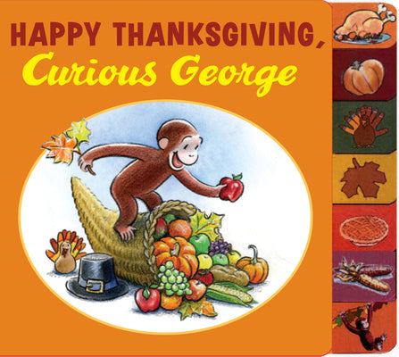 Cover Image for Happy Thanksgiving, Curious George Tabbed -- H. A. Rey, Board Books