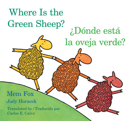 Cover Image for Where Is the Green Sheep?/Donde Esta La Oveja Verde?: Bilingual English-Spanish -- Mem Fox, Board Books