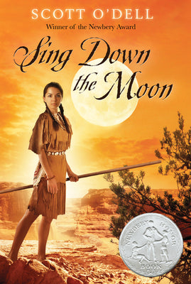 Cover Image for Sing Down the Moon: A Newbery Honor Award Winner -- Scott O'Dell, Paperback