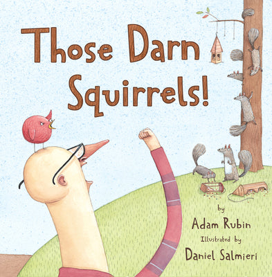 Cover Image for Those Darn Squirrels! -- Adam Rubin, Paperback