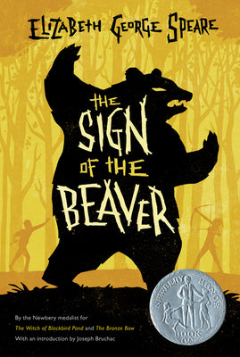 Cover Image for The Sign of the Beaver: A Newbery Honor Award Winner -- Elizabeth George Speare, Paperback