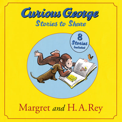 Cover Image for Curious George Stories to Share -- H. A. Rey, Hardcover