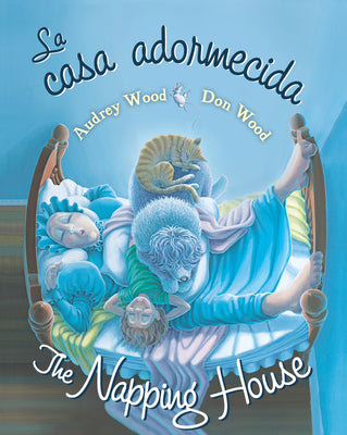 Cover Image for The Napping House/La Casa Adormecida: Bilingual English-Spanish -- Audrey Wood, Board Books