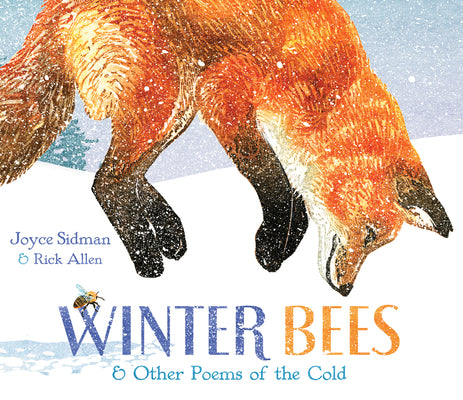 Cover Image for Winter Bees & Other Poems of the Cold -- Joyce Sidman, Hardcover