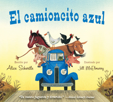 Cover Image for El Camioncito Azul: Little Blue Truck (Spanish Edition) -- Alice Schertle, Board Books