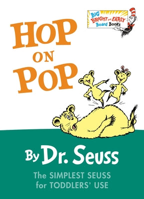 Cover Image for Hop on Pop: The Simplest Seuss for Younger Use (Larger Trim Size) -- Dr Seuss, Board Books