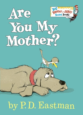 Cover Image for Are You My Mother?: Larger Trim Size -- P. D. Eastman, Board Books