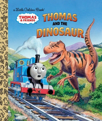 Cover Image for Thomas and the Dinosaur (Thomas & Friends) -- Golden Books, Hardcover