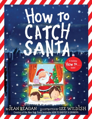 Cover Image for How to Catch Santa: A Christmas Book for Kids and Toddlers -- Jean Reagan, Hardcover