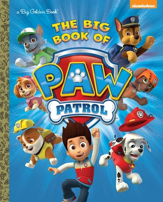 Cover Image for The Big Book of Paw Patrol (Paw Patrol) -- Golden Books, Hardcover