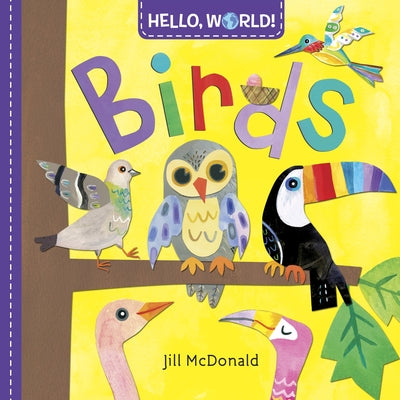 Cover Image for Hello, World! Birds -- Jill McDonald, Board Books