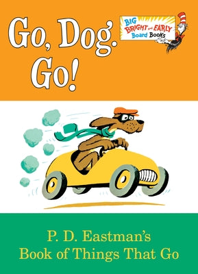 Cover Image for Go, Dog. Go! -- P. D. Eastman, Board Books