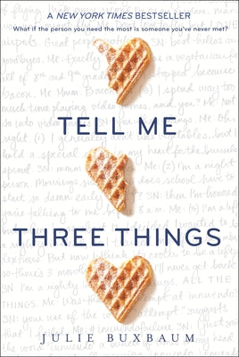 Cover Image for Tell Me Three Things -- Julie Buxbaum, Paperback