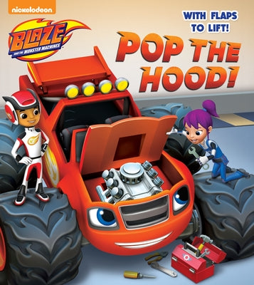 Cover Image for Pop the Hood! (Blaze and the Monster Machines) -- Random House, Board Books