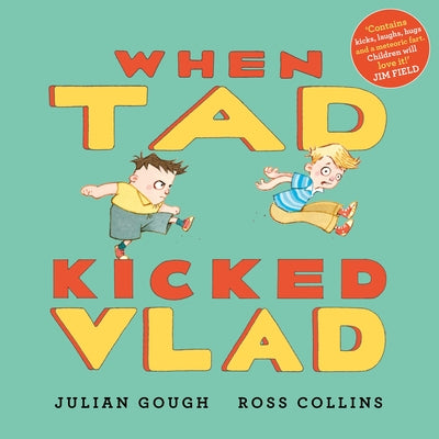 Cover Image for When Tad Kicked Vlad -- Julian Gough, Hardcover