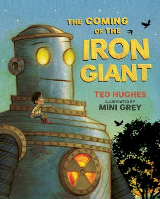 Cover Image for The Coming of the Iron Giant -- Ted Hughes, Hardcover