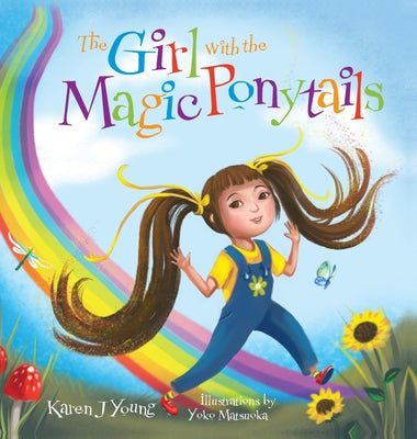 The Girl with the Magic Ponytails -- Karen J. Young, Hardcover