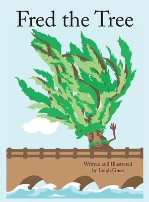Cover Image for Fred the Tree -- Leigh H. Guest, Hardcover