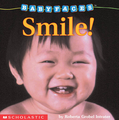 Cover Image for Smile! (Baby Faces Board Book) -- Roberta Grobel Intrater, Board Books