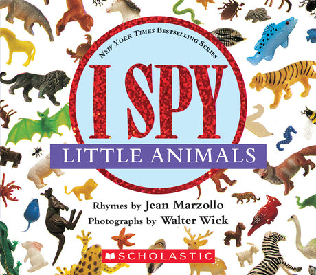Cover Image for I Spy Little Animals: A Book of Picture Riddles -- Jean Marzollo, Board Books