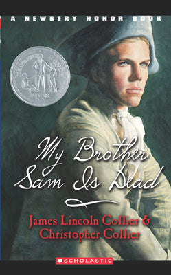 Cover Image for My Brother Sam Is Dead (Scholastic Gold) -- James Lincoln Collier, Mass Market Paperback