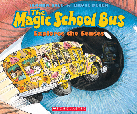 Cover Image for The Magic School Bus Explores the Senses -- Joanna Cole, Paperback