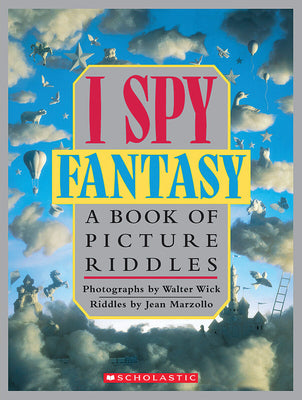 Cover Image for I Spy Fantasy: A Book of Picture Riddles -- Jean Marzollo, Hardcover
