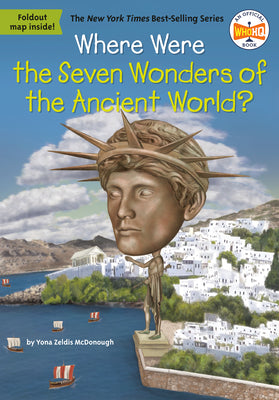 Cover Image for Where Were the Seven Wonders of the Ancient World? -- Yona Zeldis McDonough, Paperback