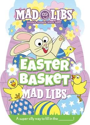 Cover Image for Easter Basket Mad Libs: World's Greatest Word Game -- Gabrielle Reyes, Paperback