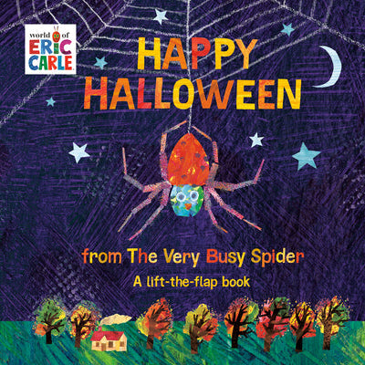 Happy Halloween from the Very Busy Spider: A Lift-The-Flap Book -- Eric Carle, Board Books